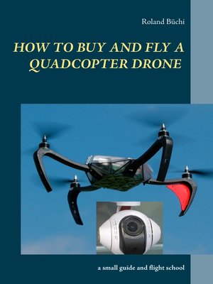 cover image of How to buy and fly a quadcopter drone